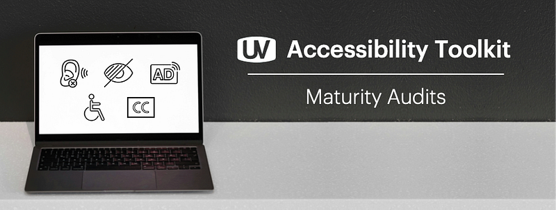 Accessibility Toolkit - Maturity Audits